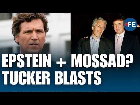 Epstein Was Mossad Asset? Tucker Carlson Demands Answer