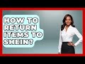 How To Return Items To Shein? - Designer Brands Spotlight