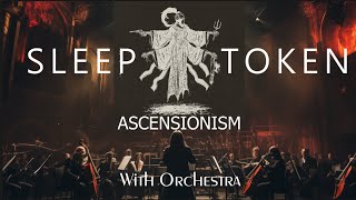 Sleep Token - Ascensionism With Orchestra