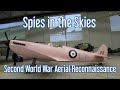 Spies in the Skies | Second World War Aerial Reconnaissance | Display 27-12-2023