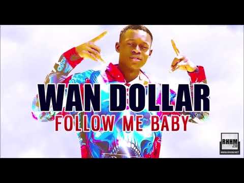 WAN DOLLAR - FOLLOW ME BABY (2020)