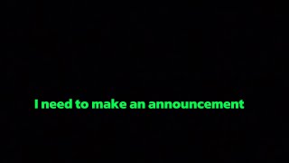 I need to make an announcement 