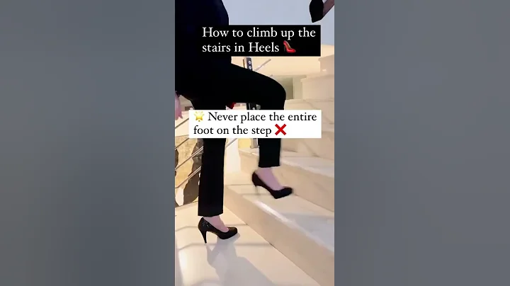 HOW TO WALK UP THE STAIRS IN HEELS 👠🌟 - DayDayNews