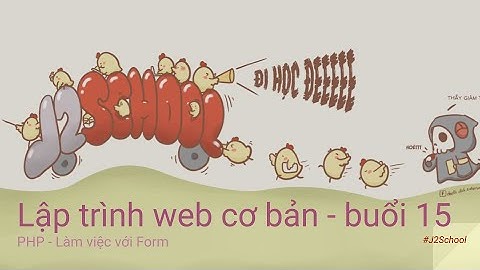 Lập trình Web cơ bản - Buổi 15 - PHP - Làm việc với Form