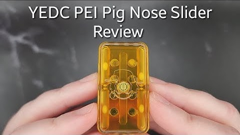 YEDC PEI Pig Nose Slider Review!