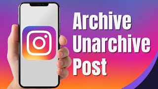 How to Archive and Unarchive Instagram Posts! (Quick & Easy)