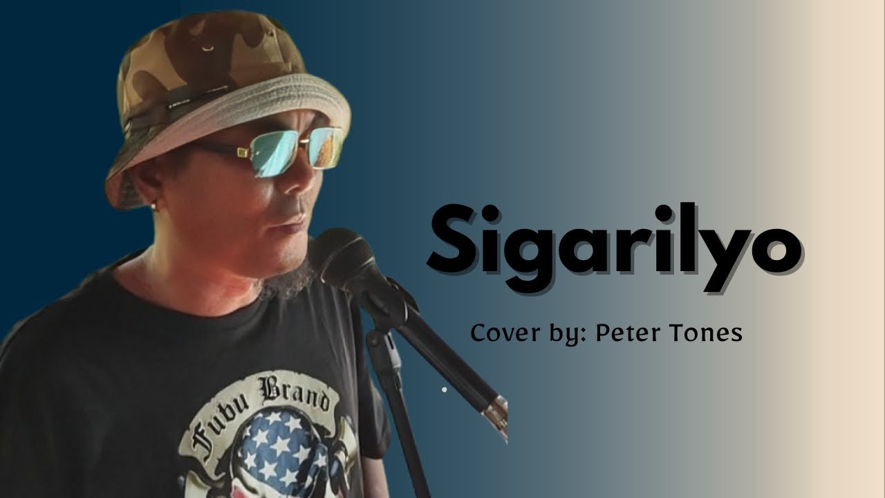 Sigarilyo | Freddie Aguilar | Cover by Peter Tones 