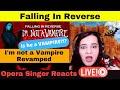 Falling In Reverse - "I'm Not A Vampire (Revamped)" REACTION | Opera Singer Reacts