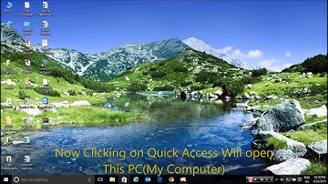 Windows 10~How to make Quick Access File Explorer open “This PC” or "My Compute" by default
