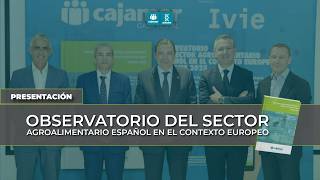 📗📊 Presentación. Informe Observatorio-2025 | Así ve España el sector agroalimentario europeo