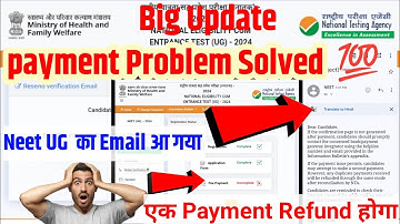 neet UG payment problem incomplete showing duplicate payment refunded NEET UG email payment issue