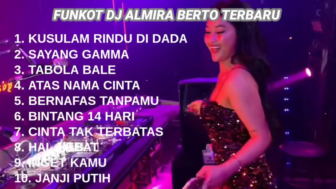 FUNKOT DJ ALMIRA BERTO TERBARU || FUNKOT VIRAL TERBARU || FUNKOT KUSULAM RINDU DI DADA X SAYANG GAMA