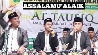 ASSALAMU'ALAIK ~PEMUDA BERSHOLAWAT AT TAUFIQ _HONGKONG