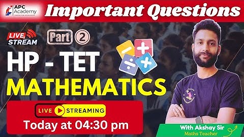 HP-TET  ||  MATHEMATICS || P - 2 Most Important Questions + PYQ #hptet2025 #apcacademy #hpbose #tet