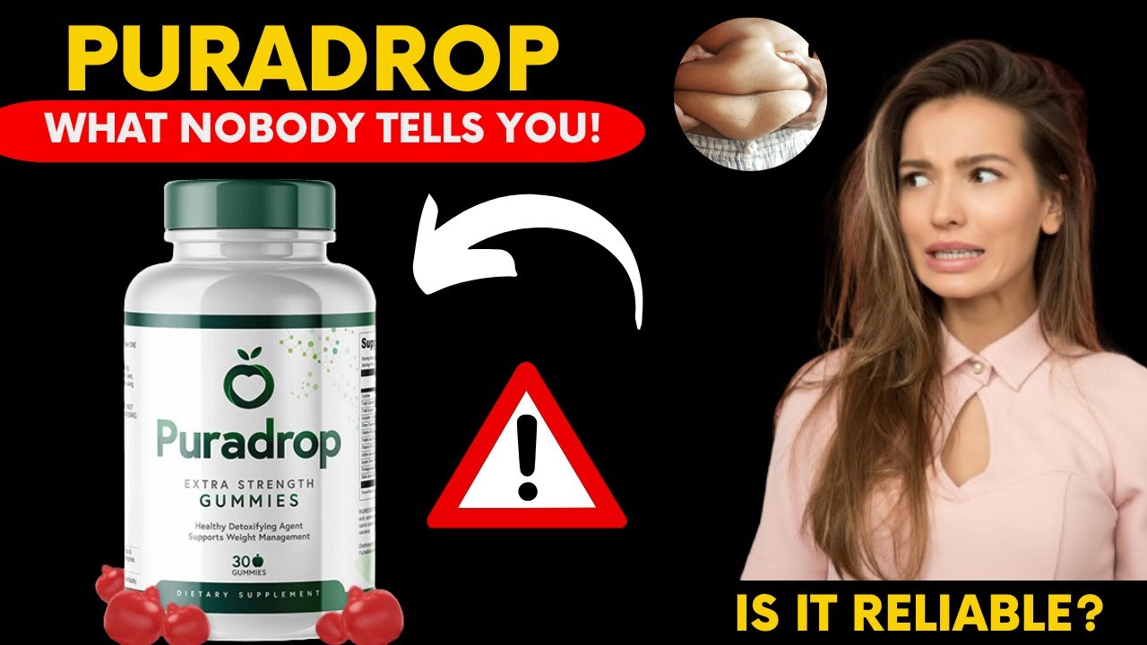 PURADROP- PURADROP REVIEW(BE CAREFUL) -PURADROP GUMMIES-PURADROP WEIGHT LOSS-PURADROP SUPPLEMENT