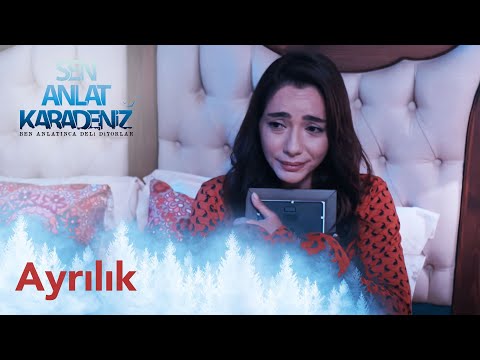 Ayrılık - Öykü Gürman - Sen Anlat Karadeniz 58. Bölüm