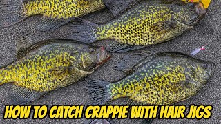 HOW TO CATCH CRAPPIE WITH HAIR JIGS 