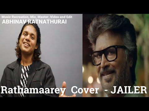 JAILER - Rathamaarey Cover Song| Superstar RajiniKanth| @AnirudhOfficial | Abhinav Ratnathurai