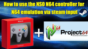 How to use the NSO N64 controller for Nintendo64 emulation (Project64) via steam input (PC)