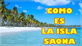 Como es La isla Saona - How is Saona Island