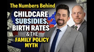 The Numbers Behind Childcare Subsidies, Birth Rates & the Family Policy Myth