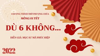HTTL TÂN PHÚ - Chương Trình Thờ Phượng Chúa Tết Nguyên Đán - 01/02/2022