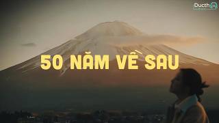50 Năm Về Sau (Lời Việt) - TLong | Bản Chuẩn Hot TikTok | Tìm Được Thấy Nhau Không Dễ Dàng Đâu...