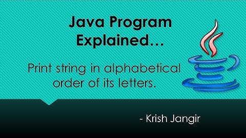 1. Java - Print string in alphabetical order of its letters