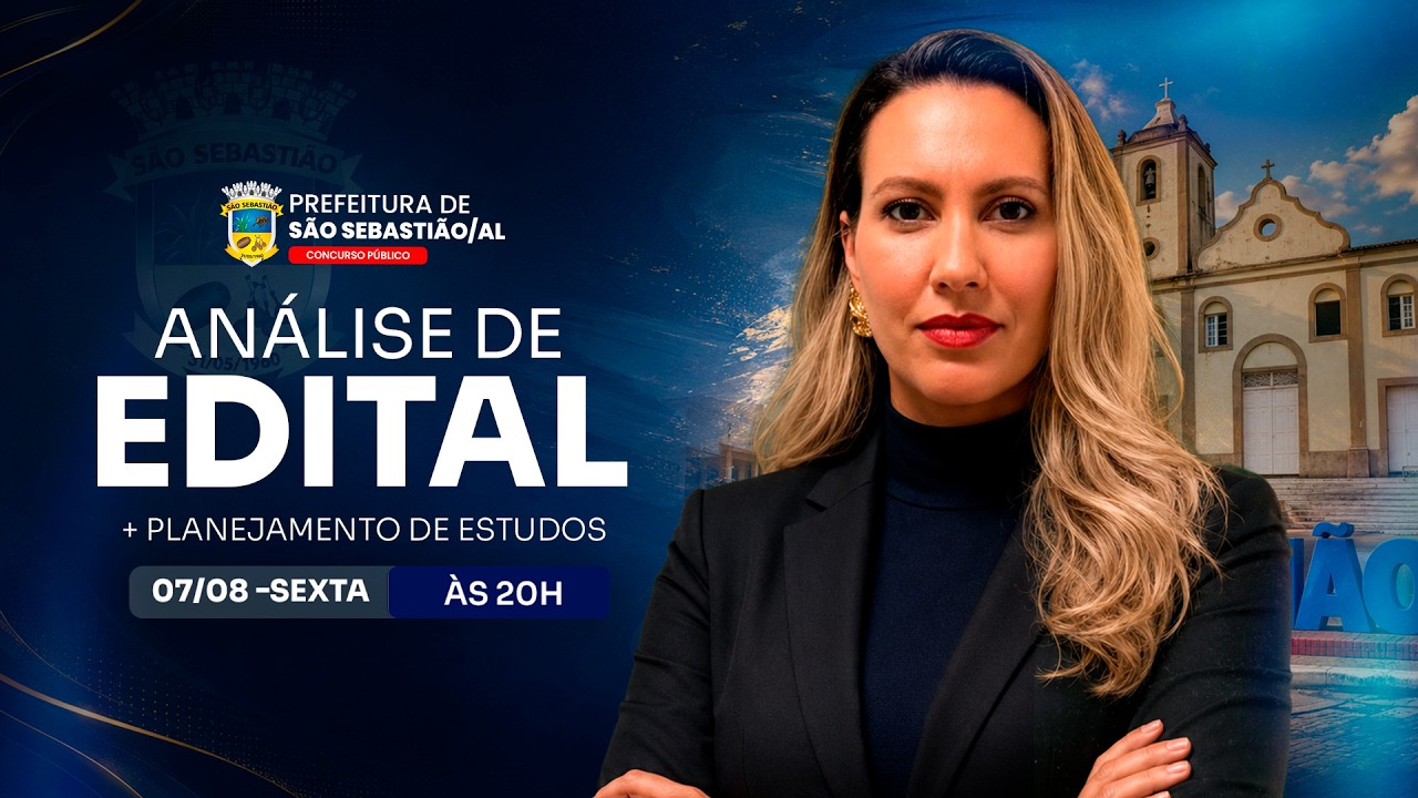 CONCURSO PREF. SÃO SEBASTIÃO/AL: ANÁLISE DE EDITAL + PLANEJAMENTO DE ESTUDOS
