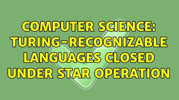 Computer Science: Turing-recognizable languages closed under star operation