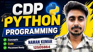 CDP Python Programming 10 | Naman Kumar | 12505864