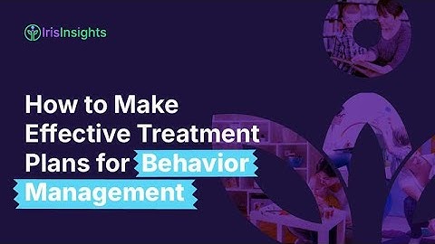 How to Make Effective Treatment Plans for Behavior Management