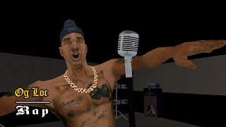 OG Loc Rap - GTA San Andreas
