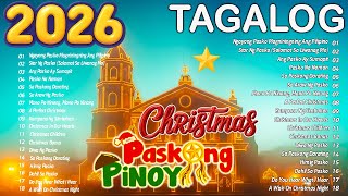 Paskong Pinoy 2026 🎅 Top Tagalog Christmas Songs | Filipino Holiday Medley Nonstop Playlist 🎶