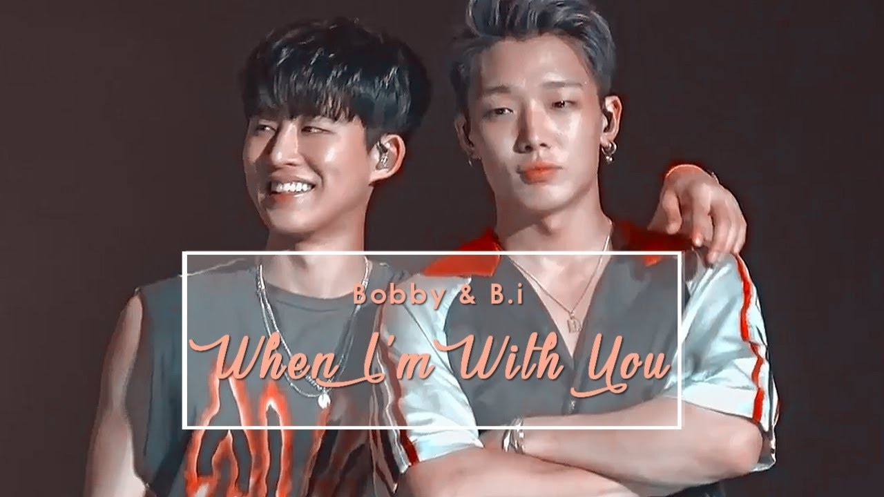 Bobby & B.i | When I'm With You #DoubleB