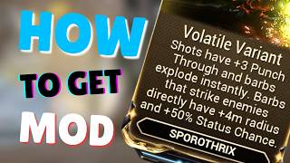 How to get Volatile Variant in Warframe