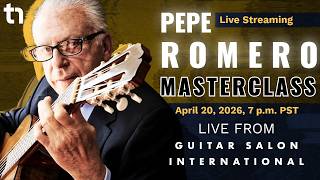 Pepe Romero Masterclass — Live from GSI @Guitarsalon
