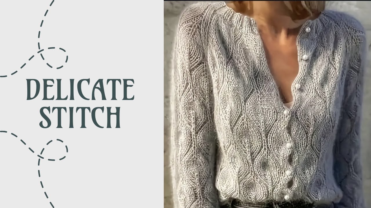 Delicate knitting stitch for a cardigan │ Нежный узор для кардигана