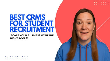Best CRMs for Student Recruitment: Scale Your Business with the Right Tools!