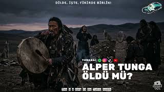 Alper Tunga Öldü Mü? Turanai Turkic Ai 
