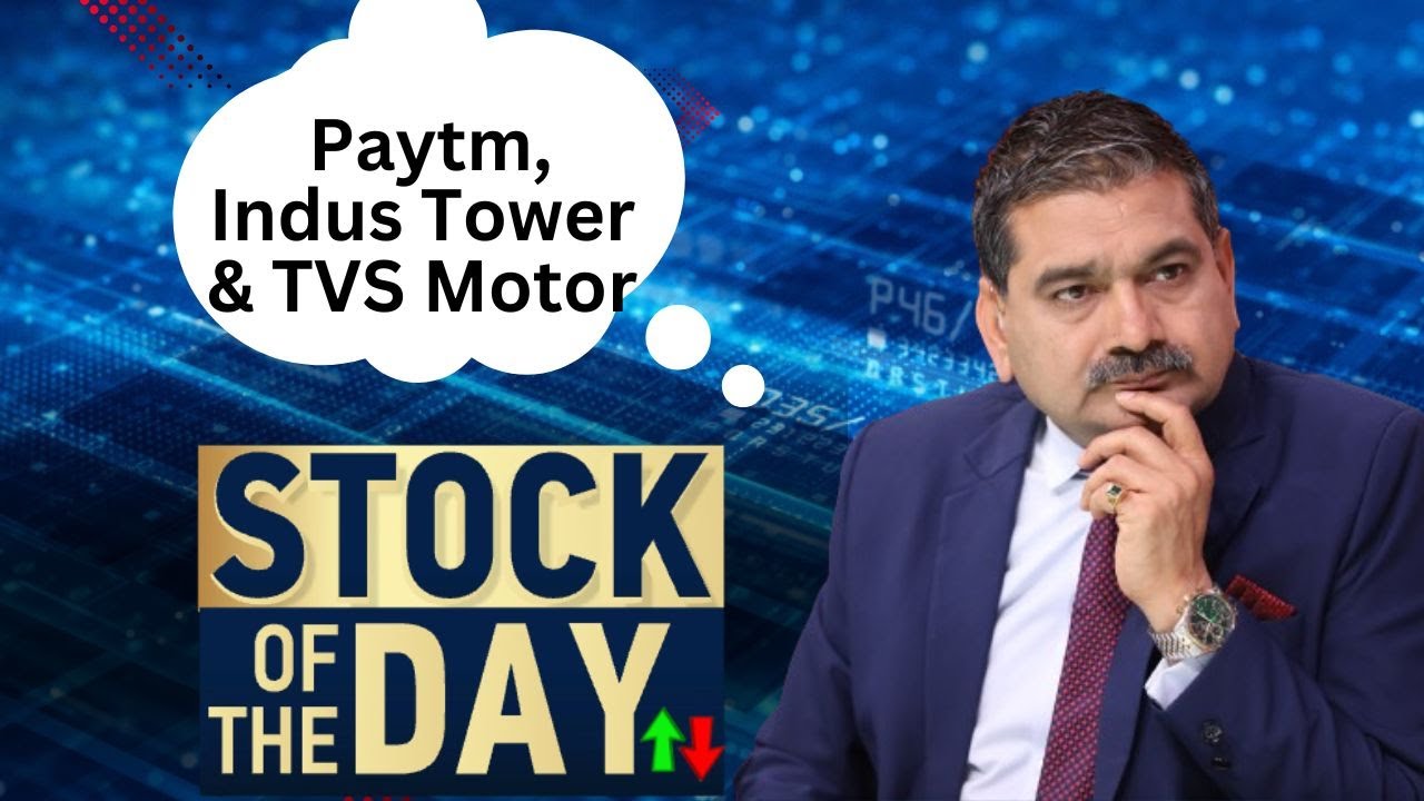 Anil Singhvi's Expert Opinion on Paytm, Indus Tower & TVS Motor – Stock of the Day!