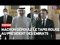 Energie  macron droule le tapis rouge  mbz le prsident des mirats