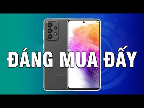 Đánh giá Galaxy A73: Chiếc điện thoại này NGON ĐẤY!