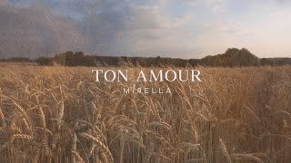 Video thumbnail of "Ton amour - Mirella (Lyrics video)"