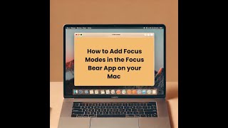 How to Add Focus Modes in the Focus Bear App on Your Mac for the First Time