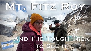 Hike to Mt. Fitz Roy. Very Brutal and... Emotional