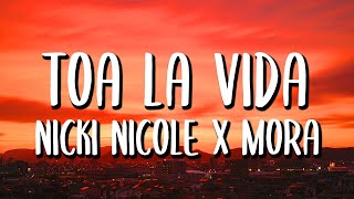 Nicki Nicole x Mora - Toa La Vida (Letra/Lyrics)