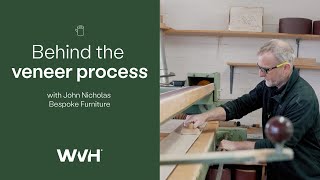 Behind the veneer process with experts at John Nicholas Bespoke Furniture
