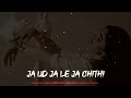 Ja Ud Ja Le Ja Chithi Mery Dholy Di Slowed Reverb 2025 Tayyaba Khan Ja Ud Ja Le Ja Chithi Mery Dholy Di Slowed Reverb 2025 Tayyaba Khan