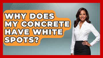 Why Does My Concrete Have White Spots? - Civil Engineering Explained